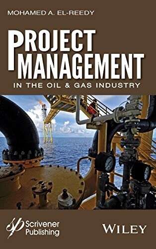 Project Management in the Oil and Gas Industry (Hardcover)