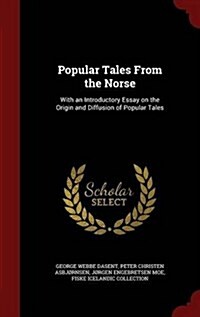 Popular Tales from the Norse: With an Introductory Essay on the Origin and Diffusion of Popular Tales (Hardcover)