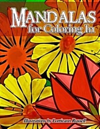 Mandalas for Coloring in: Illustrations by Lorrieann Russell (Paperback)