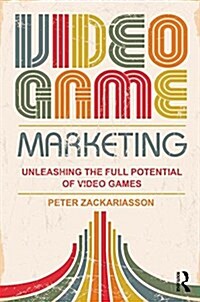 Video Game Marketing : A Student Textbook (Paperback)