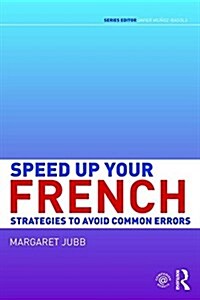 Speed Up Your French : Strategies to Avoid Common Errors (Paperback)