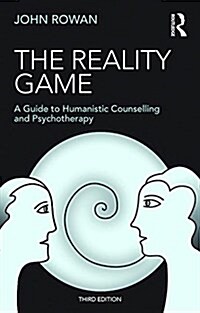 The Reality Game : A Guide to Humanistic Counselling and Psychotherapy (Paperback, 3 ed)