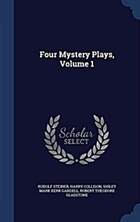 Four Mystery Plays, Volume 1 (Hardcover)