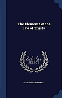 The Elements of the Law of Trusts (Hardcover)