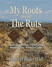 My Roots Are in the Ruts (Paperback)