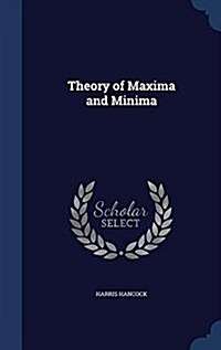 Theory of Maxima and Minima (Hardcover)
