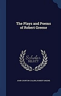 The Plays and Poems of Robert Greene (Hardcover)