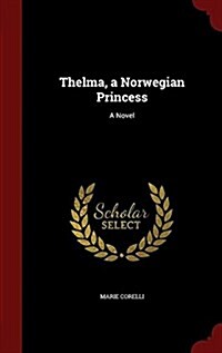 Thelma, a Norwegian Princess (Hardcover)