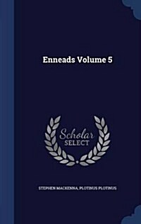 Enneads Volume 5 (Hardcover)