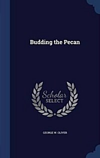 Budding the Pecan (Hardcover)