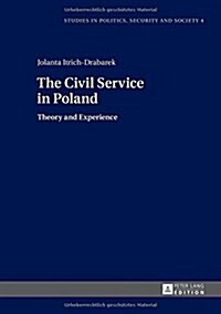 The Civil Service in Poland: Theory and Experience (Hardcover)