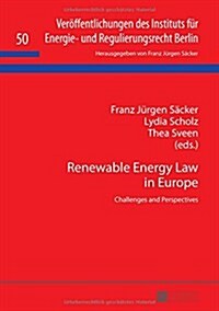 Renewable Energy Law in Europe: Challenges and Perspectives (Hardcover)
