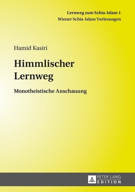 Himmlischer Lernweg: Monotheistische Anschauung (Paperback)