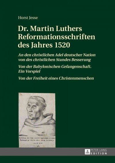 Dr. Martin Luthers Reformationsschriften des Jahres 1520: An den christlichen Adel deutscher Nation von des christlichen Standes Besserung - Von der B (Hardcover)