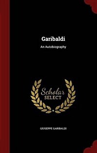 Garibaldi: An Autobiography (Hardcover)