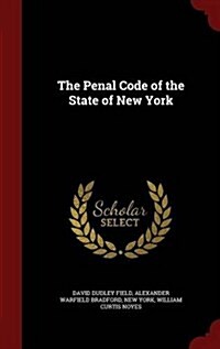 The Penal Code of the State of New York (Hardcover)