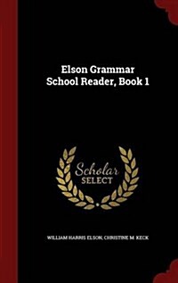 Elson Grammar School Reader, Book 1 (Hardcover)