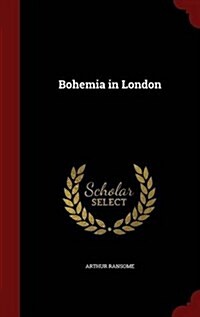 Bohemia in London (Hardcover)