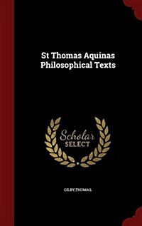 St Thomas Aquinas Philosophical Texts (Hardcover)