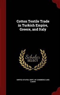 Cotton Textile Trade in Turkish Empire, Greece, and Italy (Hardcover)