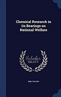 Chemical Research in Its Bearings on National Welfare (Hardcover)