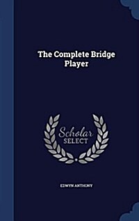The Complete Bridge Player (Hardcover)