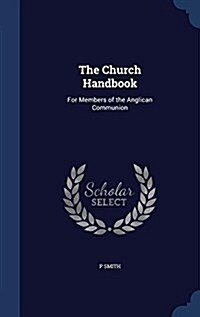 The Church Handbook: For Members of the Anglican Communion (Hardcover)