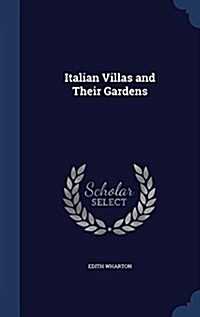 Italian Villas and Their Gardens (Hardcover)