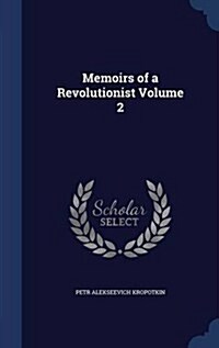 Memoirs of a Revolutionist Volume 2 (Hardcover)