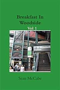 Breakfast in Woodside Vol 1 (Paperback)