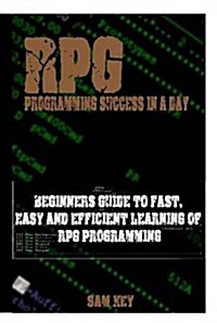 RPG Programming Success in a Day (Hardcover)