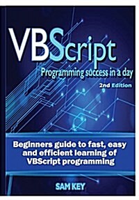 VBScript Programming Success in a Day (Hardcover)
