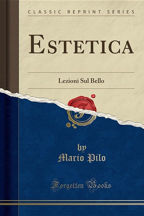 Estetica: Lezioni Sul Bello (Classic Reprint) (Paperback)