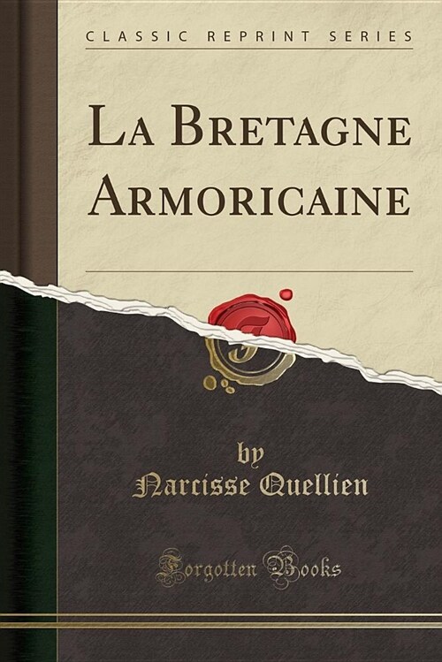La Bretagne Armoricaine (Classic Reprint) (Paperback)