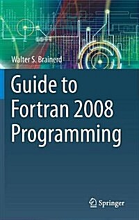 Guide to Fortran 2008 Programming (Hardcover, 2nd ed. 2015)