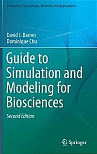 Guide to Simulation and Modeling for Biosciences (Hardcover, 2, 2015)