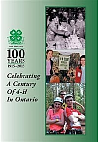 Celebrating a Century of 4-H in Ontario (Hardcover)
