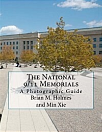 The National 9/11 Memorials: A Photographic Guide (Paperback)