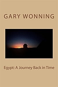 Egypt: A Journey Back in Time (Paperback)