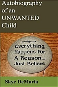 Autobiography of an Unwanted Child (Paperback)