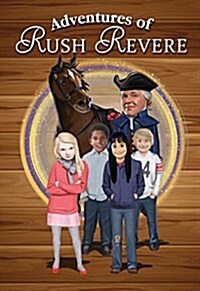 Adventures of Rush Revere Set: Rush Revere and the Brave Pilgrims, Rush Revere and the First Patriots, Rush Revere and the American Revolution (Boxed Set)