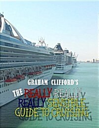 The Really Really Really Sensible Guide to Cruising (Paperback)