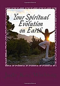 Your Spiritual Evolution on Earth (Paperback)