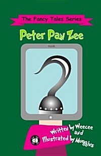 Peter Pan Zee: A Fancy Tale (Paperback)