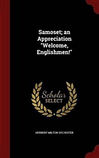 Samoset; An Appreciation Welcome, Englishmen! (Hardcover)