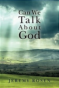 Can We Talk about God: Discussing God Rationally (Paperback)