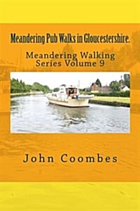 Meandering Pub Walks in Gloucestershire. (Paperback)