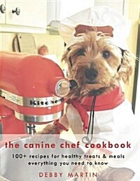 The Canine Chef Cookbook (Paperback)