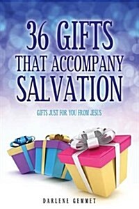 36 Gifts That Accompany Salvation (Paperback)