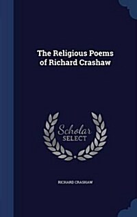 The Religious Poems of Richard Crashaw (Hardcover)